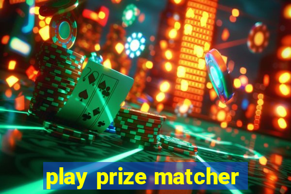 play prize matcher